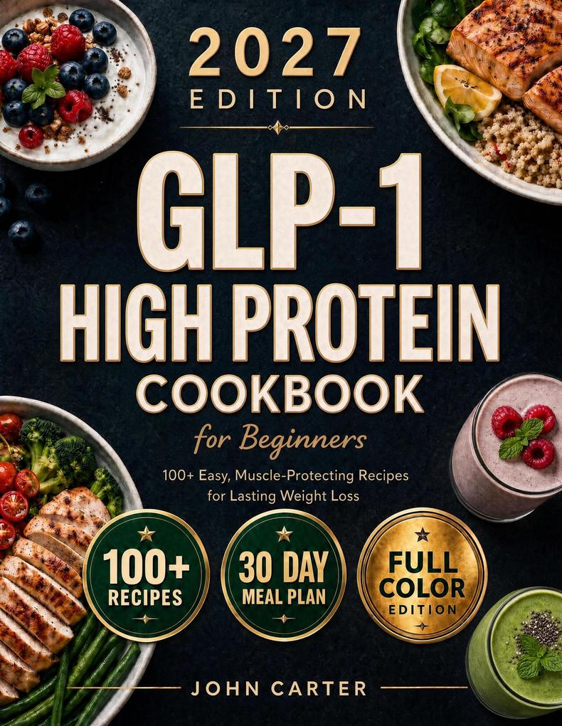 GLP-1 High-Protein Cookbook for Beginners