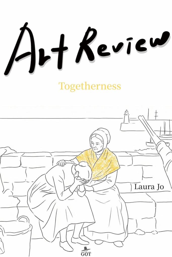 Togetherness (Art Review (English Version) #2)