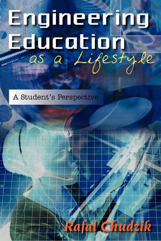 Engineering Education as a Lifestyle