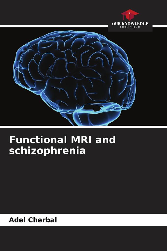 Functional MRI and schizophrenia