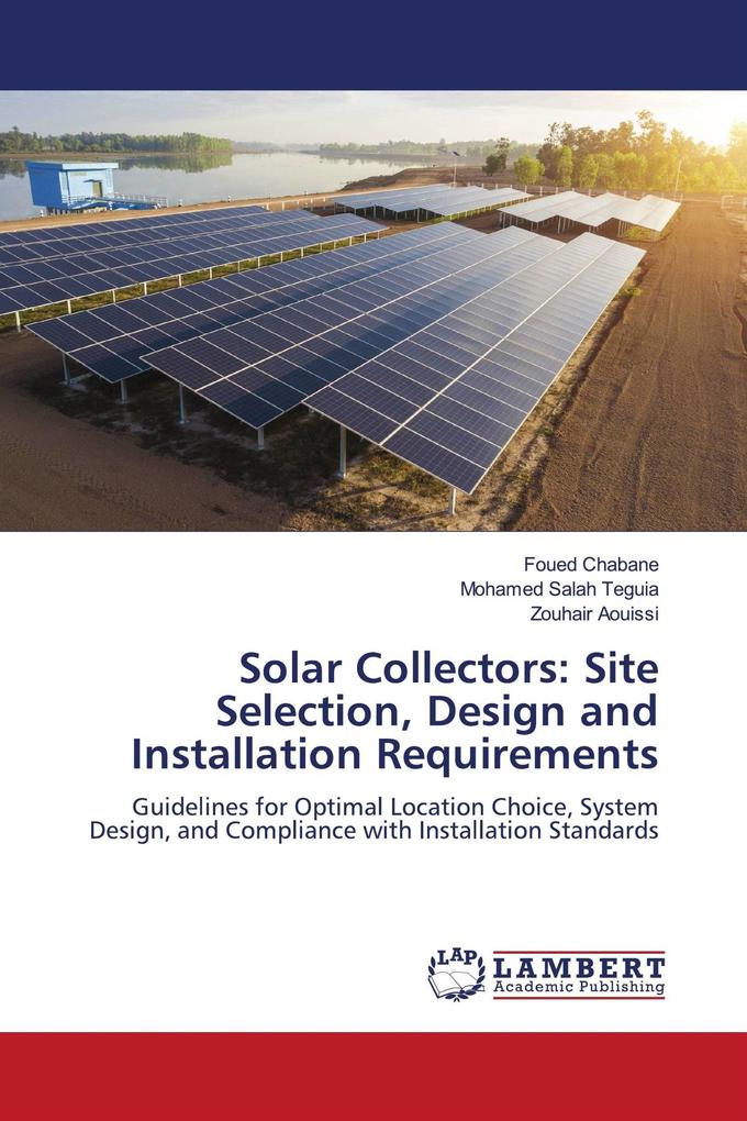 Solar Collectors: Site Selection Design and Installation Requirements