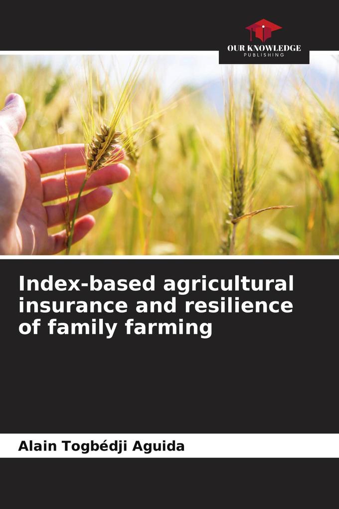 Index-based agricultural insurance and resilience of family farming