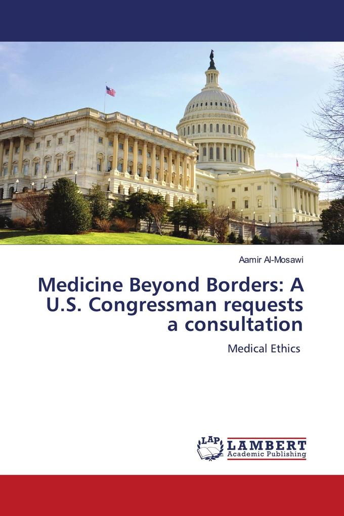 Medicine Beyond Borders: A U.S. Congressman requests a consultation