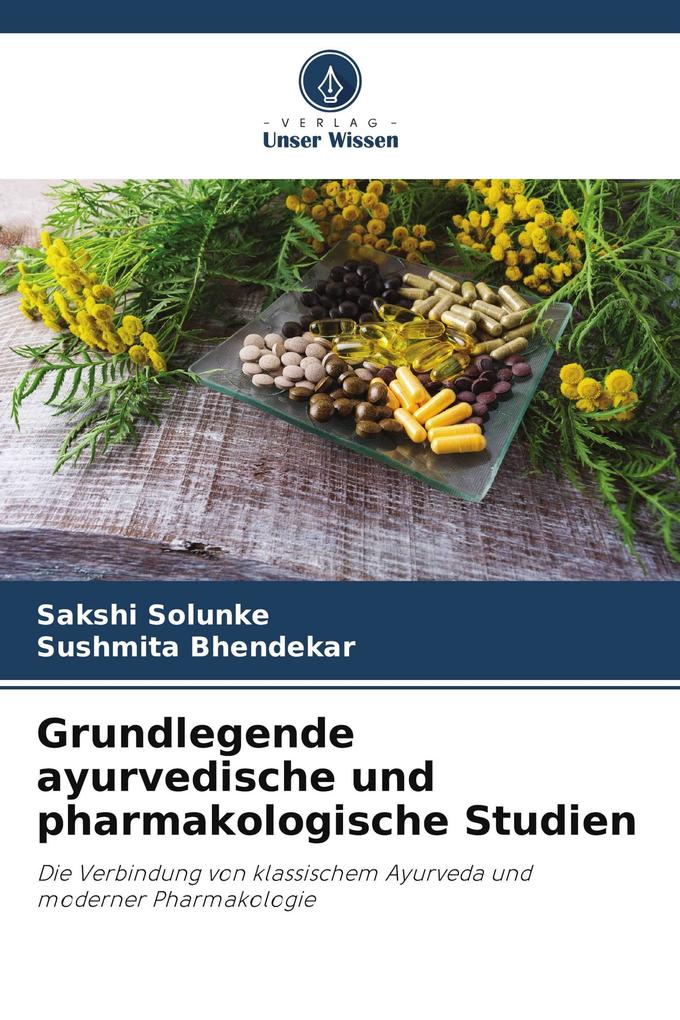 Grundlegende ayurvedische und pharmakologische Studien