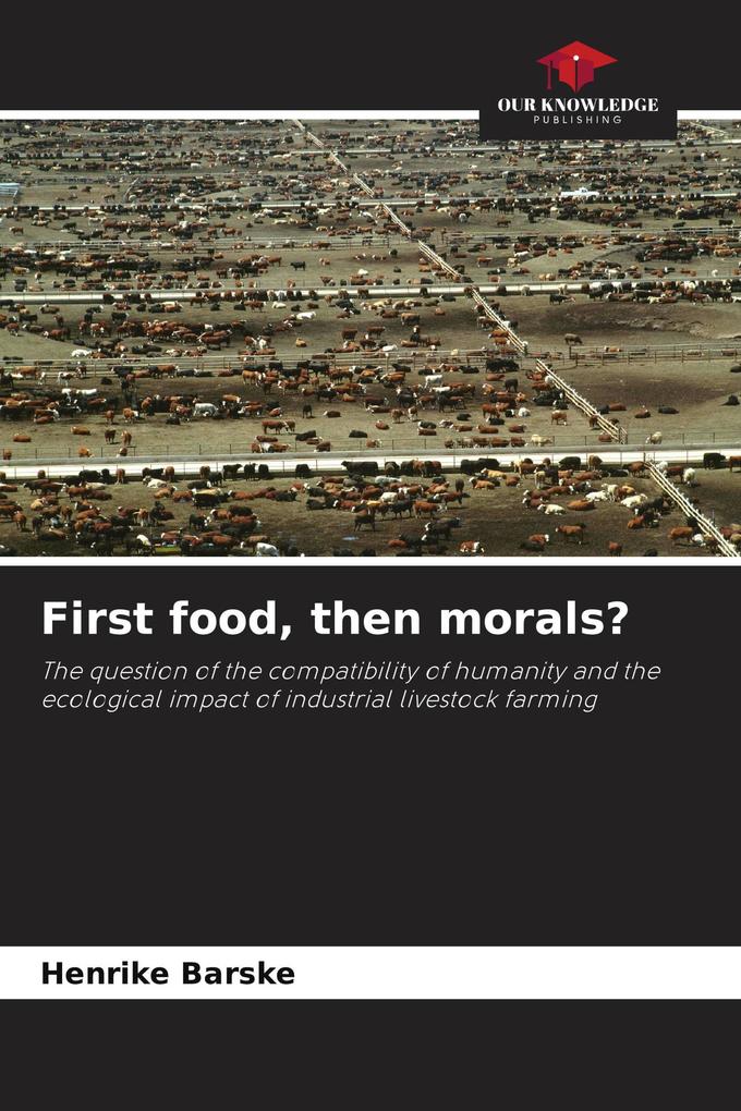 First food then morals?