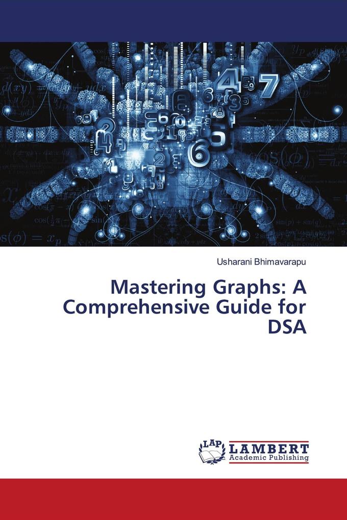 Mastering Graphs: A Comprehensive Guide for DSA