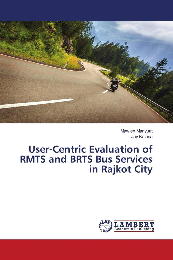 User-Centric Evaluation of RMTS and BRTS Bus Services in Rajkot City