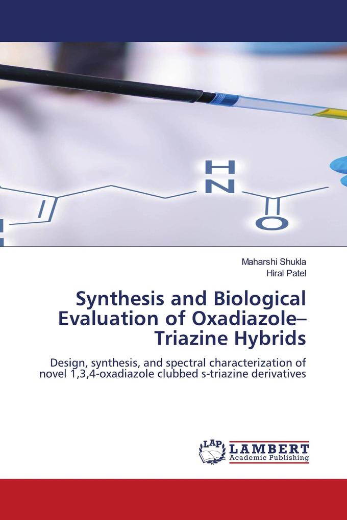 Synthesis and Biological Evaluation of Oxadiazole-Triazine Hybrids