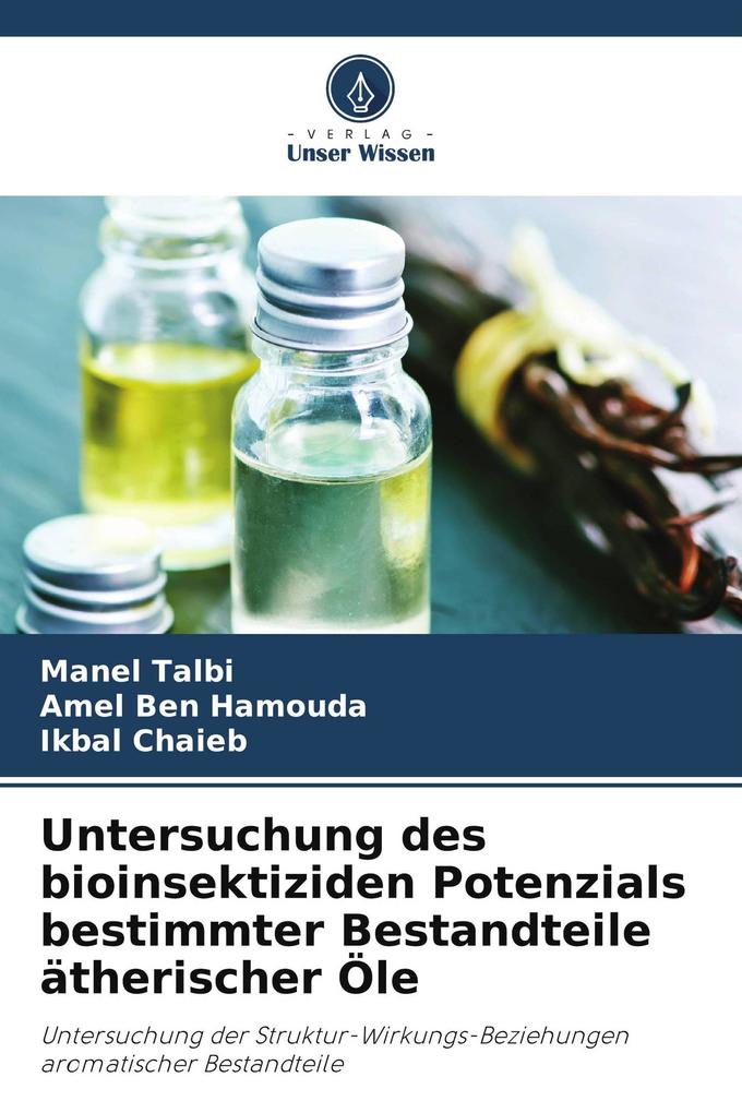 Untersuchung des bioinsektiziden Potenzials bestimmter Bestandteile ätherischer Öle