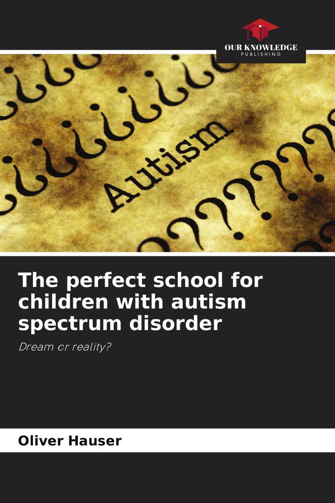 The perfect school for children with autism spectrum disorder