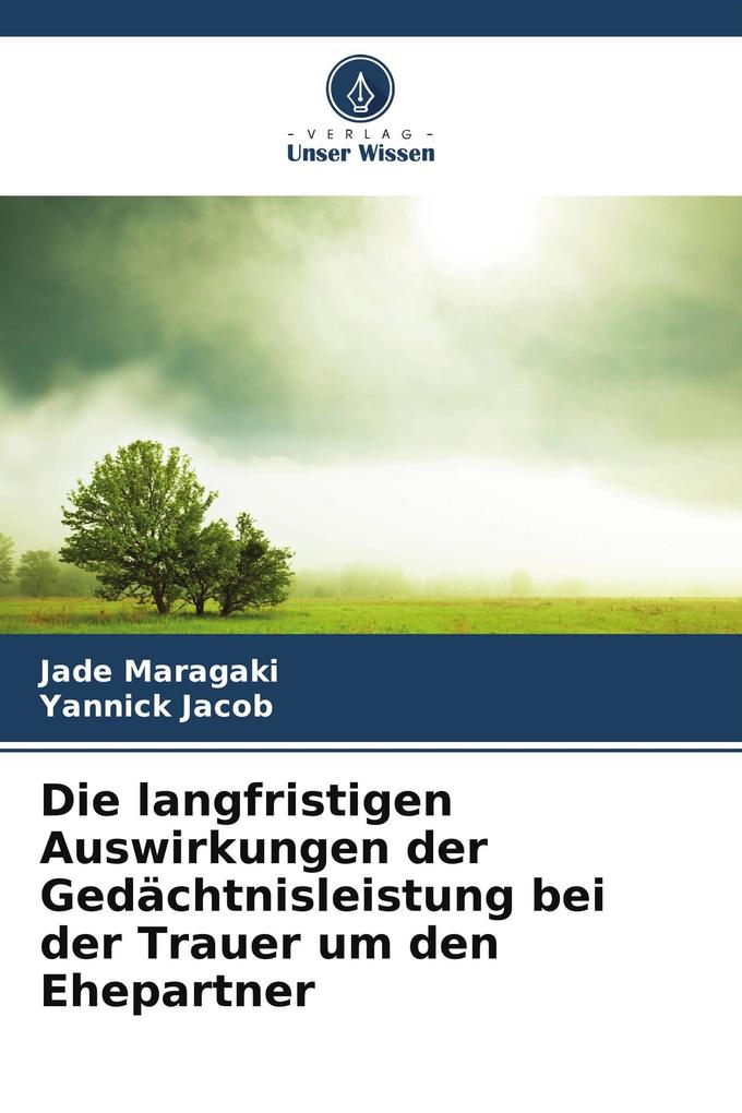 Die langfristigen Auswirkungen der Gedächtnisleistung bei der Trauer um den Ehepartner