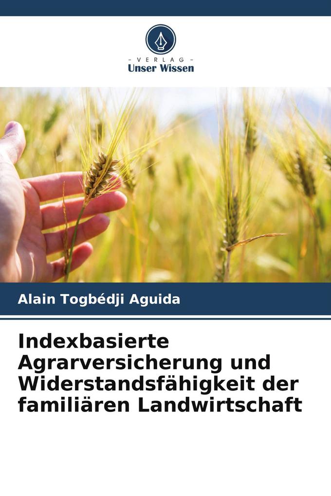 Indexbasierte Agrarversicherung und Widerstandsfähigkeit der familiären Landwirtschaft