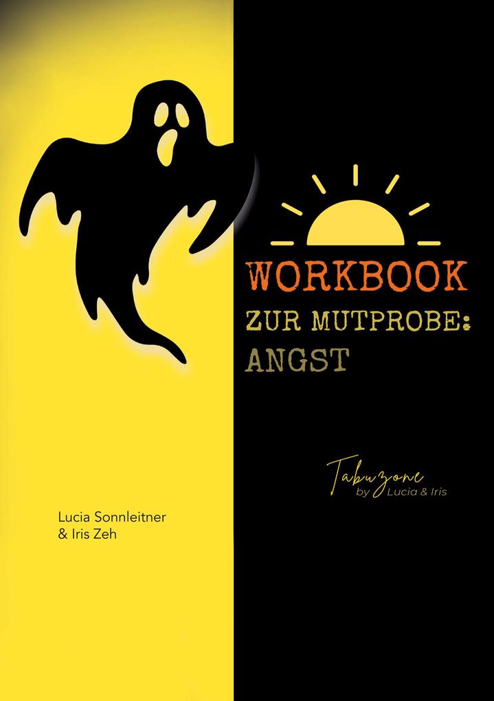 Mutprobe: Angst - das Workbook