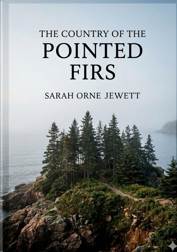 The Country of the Pointed Firs