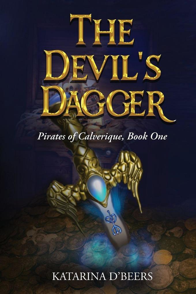 The Devil's Dagger (Pirates of Calverique Book One)