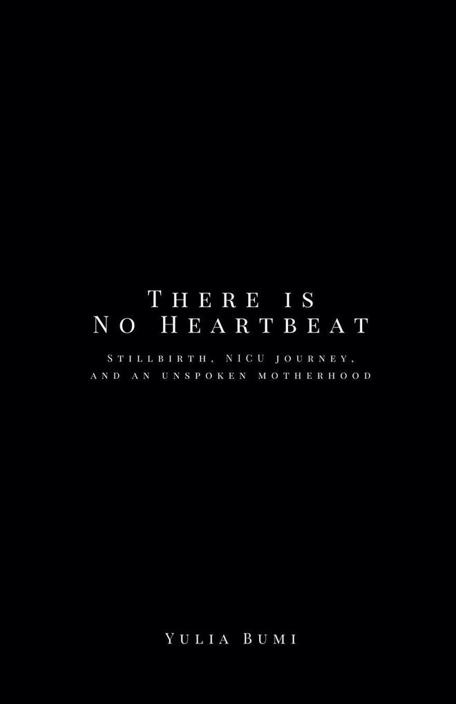 There is No Heartbeat