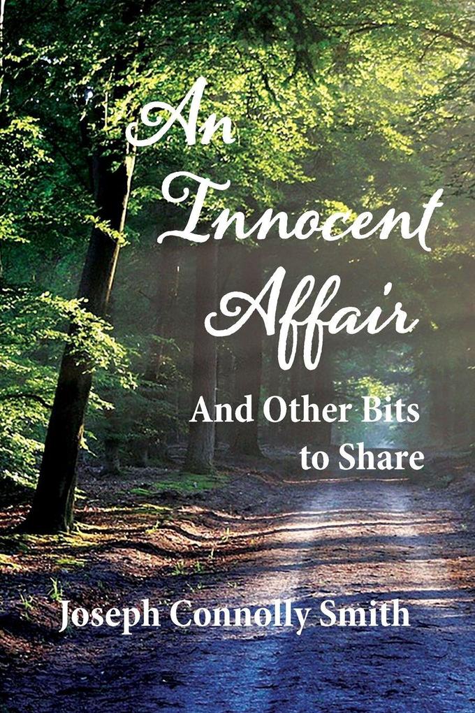 An Innocent Affair and Other Bits To Share