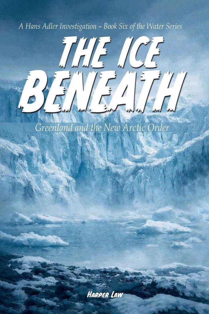 The Ice Beneath