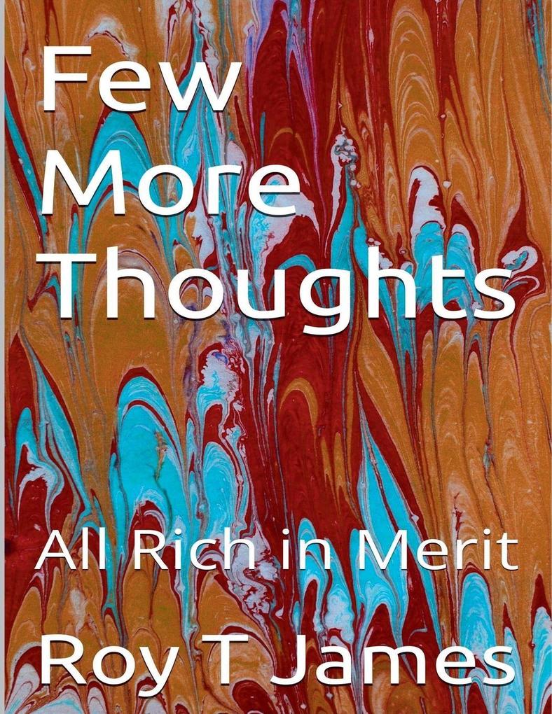 Few More Thoughts