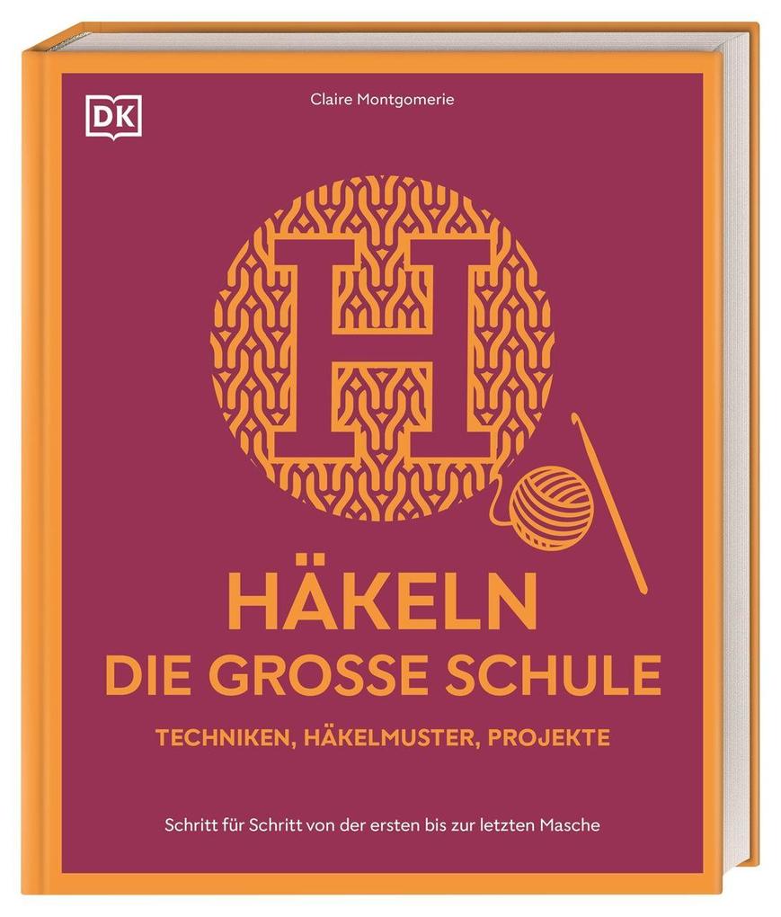 Häkeln - die große Schule