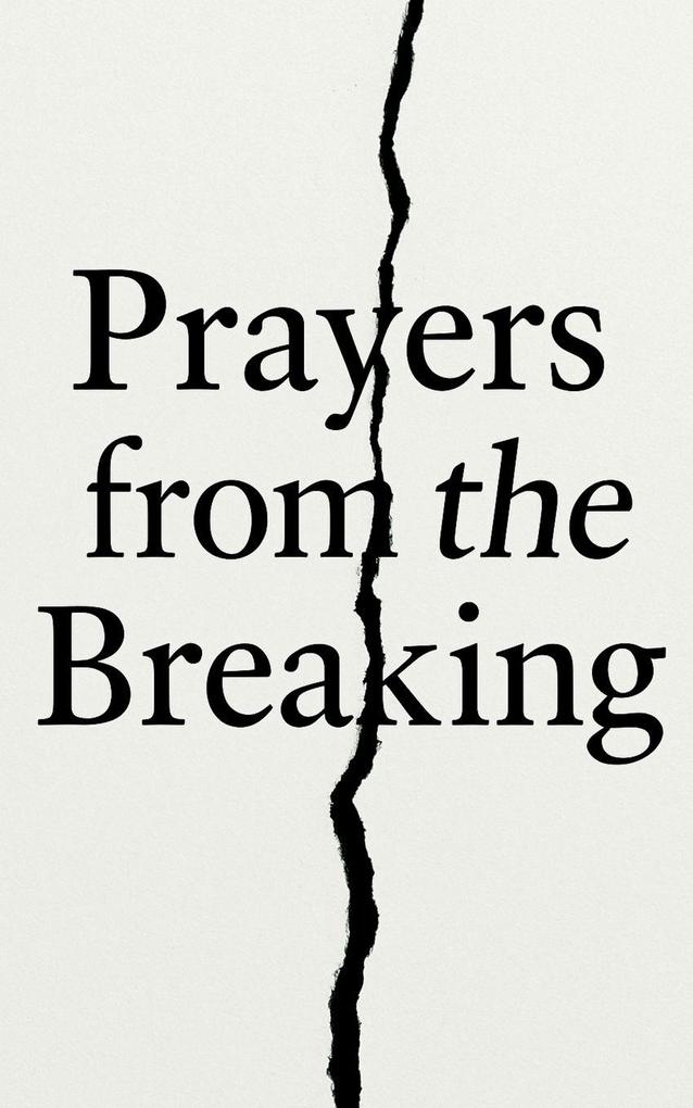 Prayers from the Breaking
