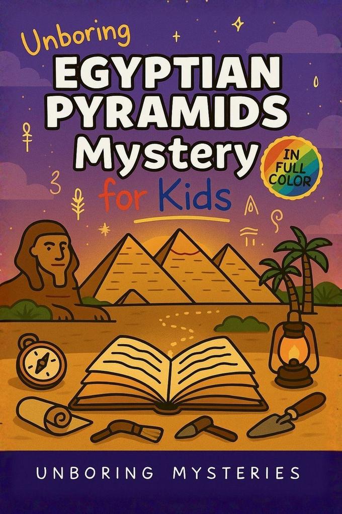 Unboring Egyptian Pyramids Mystery for Kids
