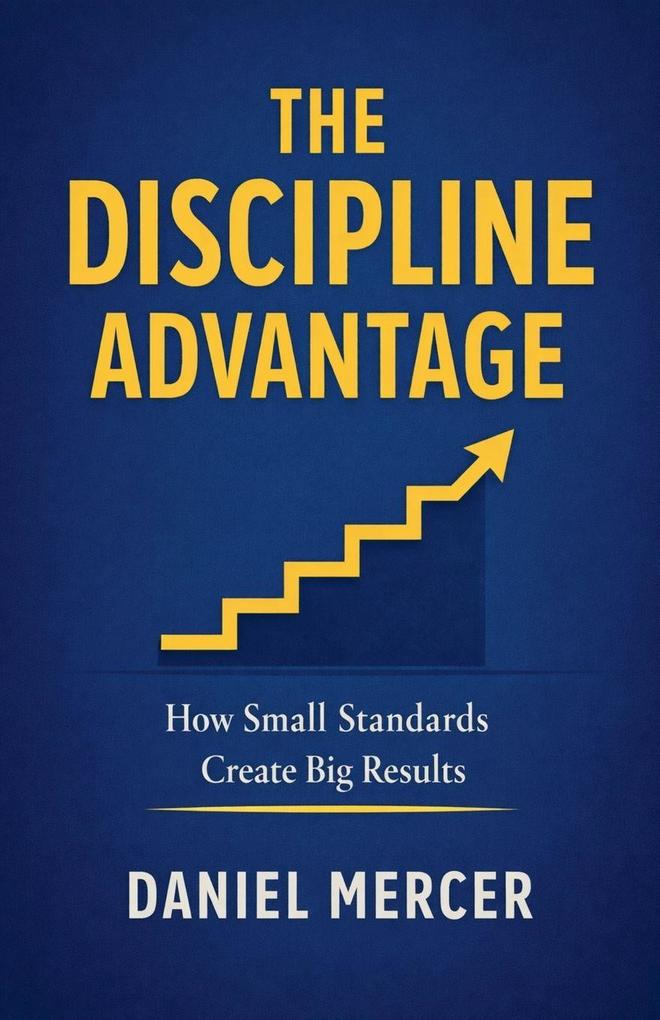 The Discipline Advantage