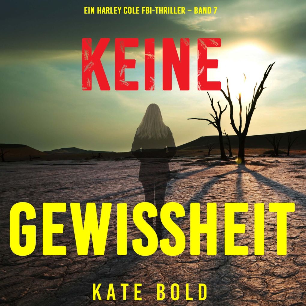 Keine Gewissheit (Ein Harley Cole FBI-Thriller Band 7)
