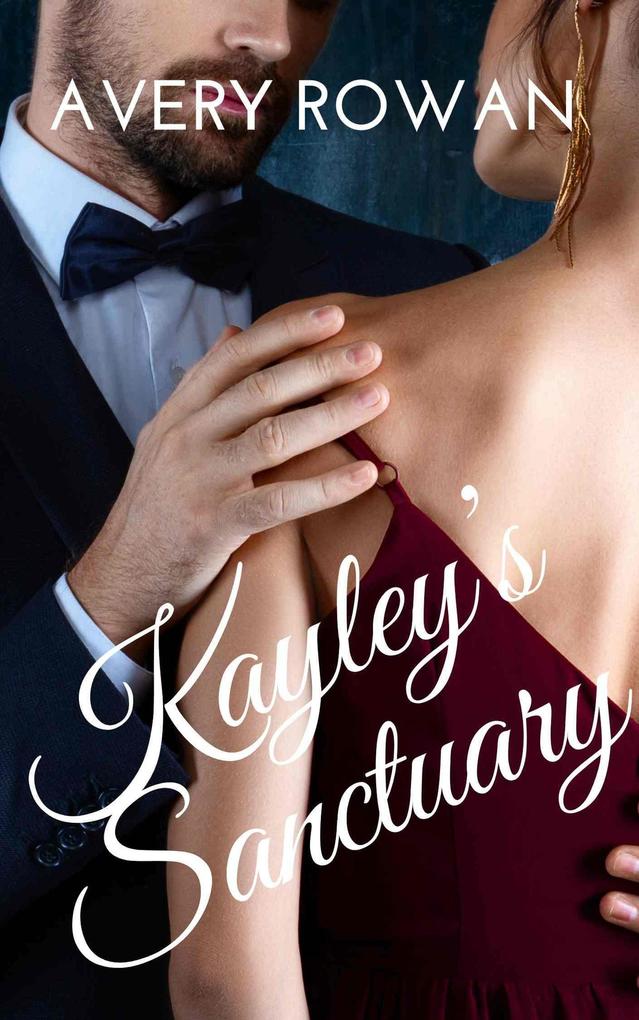 Kayley's Sanctuary (The Awakening of Kayley #3)