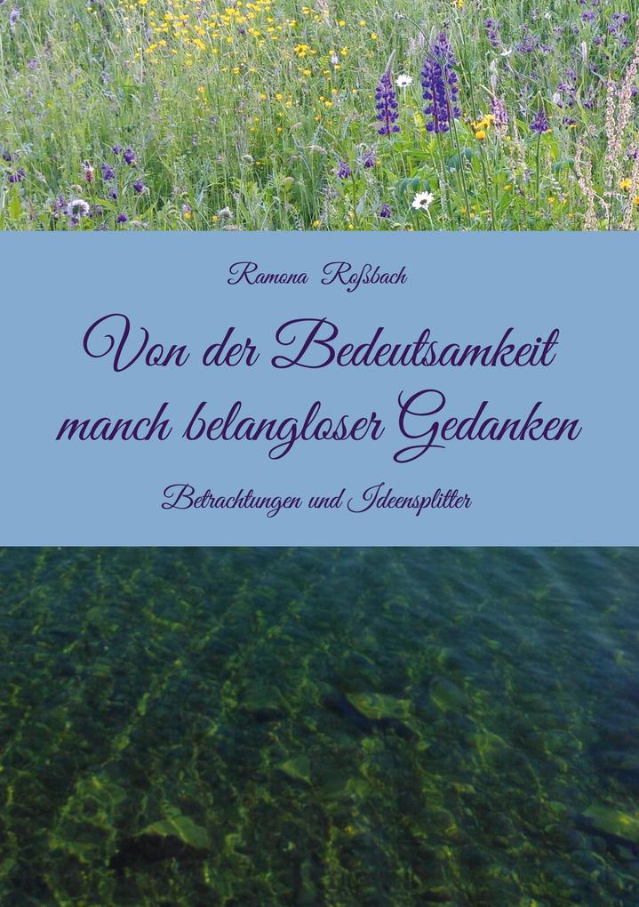 Von der Bedeutsamkeit manch belangloser Gedanken