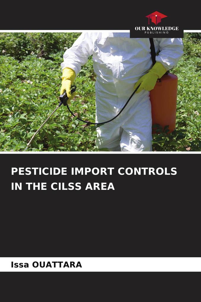 PESTICIDE IMPORT CONTROLS IN THE CILSS AREA