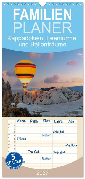 Familienplaner 2027 - Kappadokien Feentürme und Ballonträume mit 5 Spalten (Wandkalender 21 x 45 cm) CALVENDO