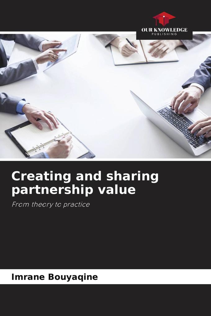 Creating and sharing partnership value