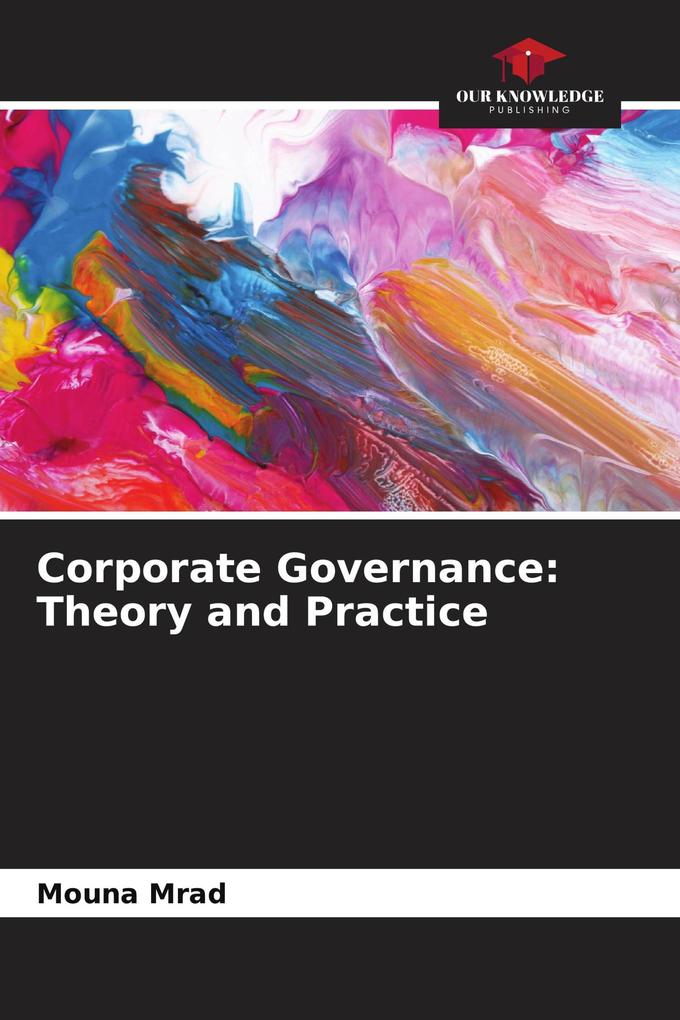 Corporate Governance: Theory and Practice