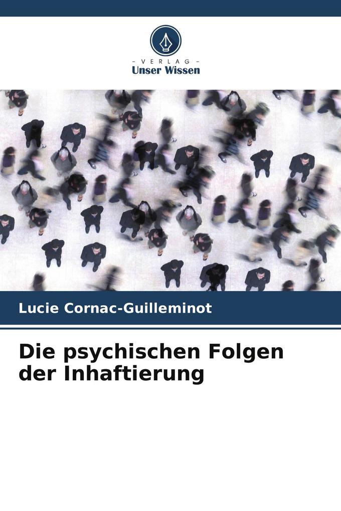 Die psychischen Folgen der Inhaftierung