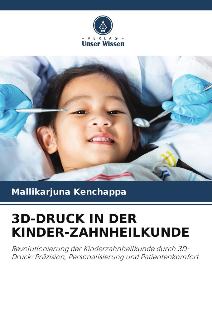 3D-DRUCK IN DER KINDER-ZAHNHEILKUNDE