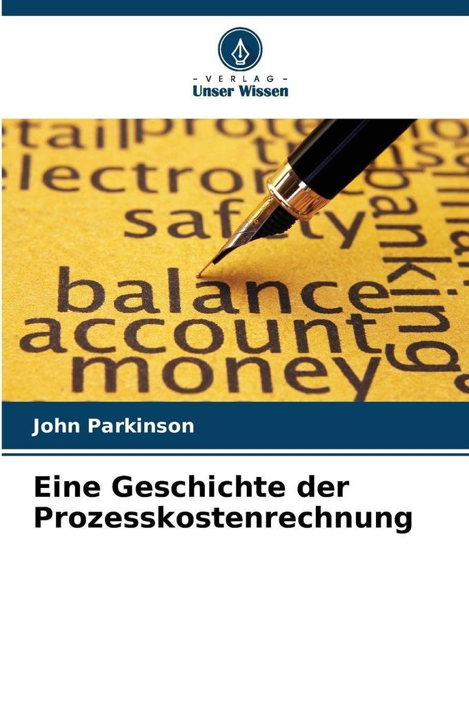 Eine Geschichte der Prozesskostenrechnung