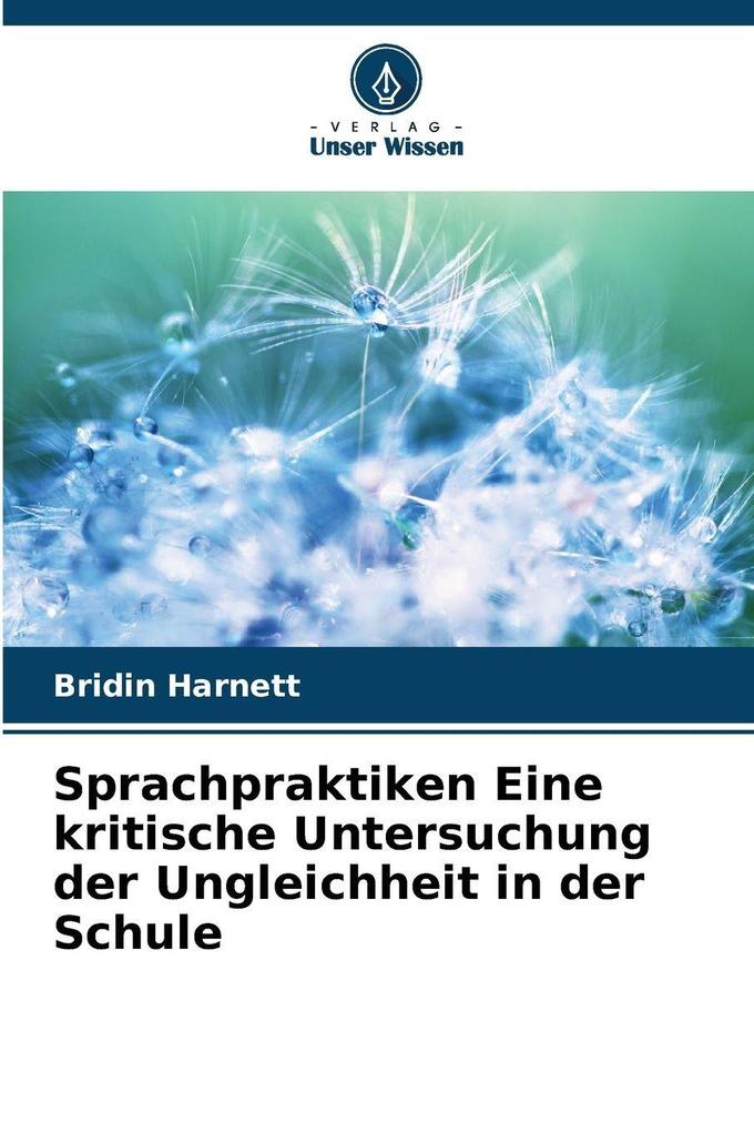 Sprachpraktiken Eine kritische Untersuchung der Ungleichheit in der Schule
