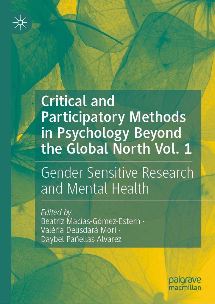 Critical and Participatory Methods in Psychology Beyond the Global North Vol. 1
