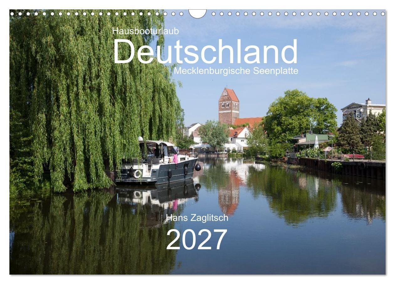 Hausbooturlaub Deutschland - Mecklenburgische Seenplatte (Wandkalender 2027 DIN A3 quer) CALVENDO Monatskalender