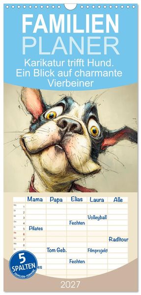 Familienplaner 2027 - Karikatur trifft Hund. Ein Blick auf charmante Vierbeiner mit 5 Spalten (Wandkalender 21 x 45 cm) CALVENDO