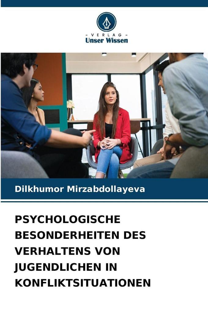 PSYCHOLOGISCHE BESONDERHEITEN DES VERHALTENS VON JUGENDLICHEN IN KONFLIKTSITUATIONEN