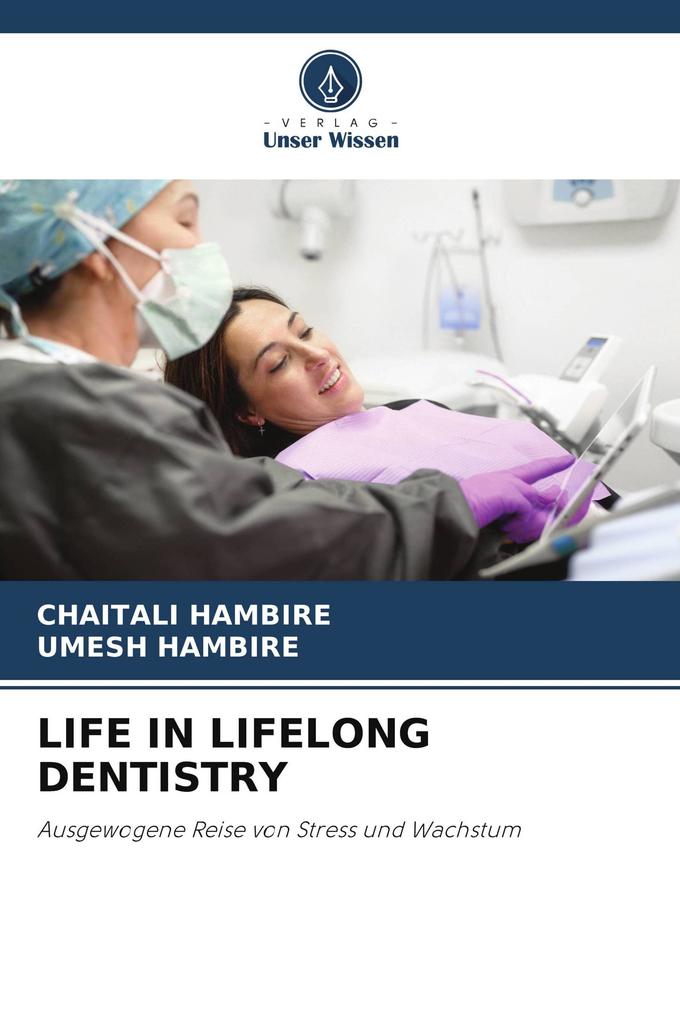 LIFE IN LIFELONG DENTISTRY