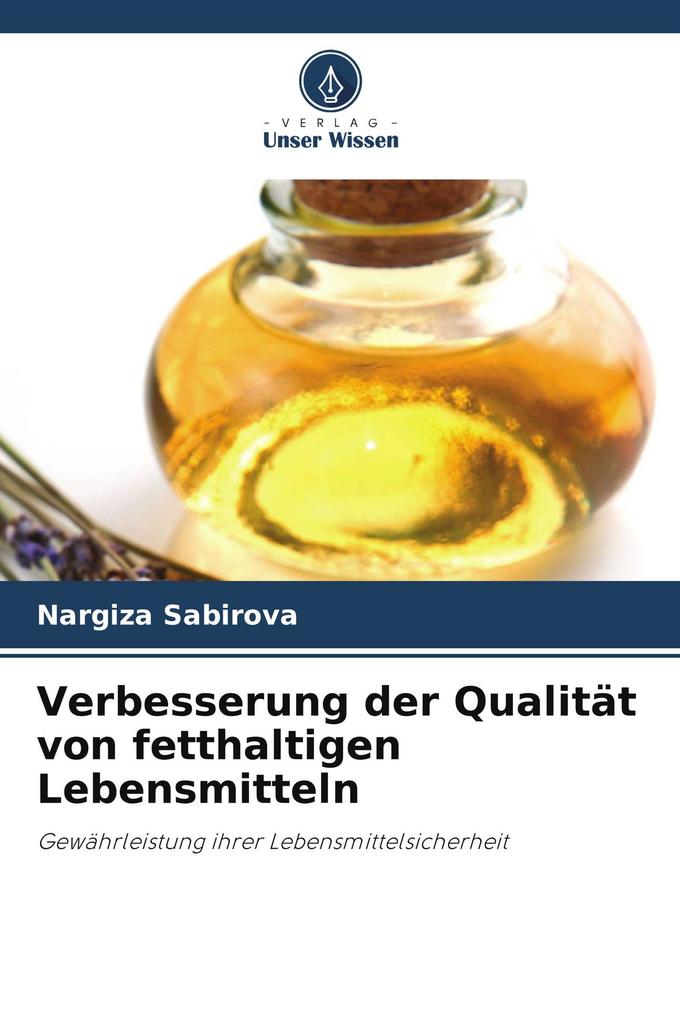 Verbesserung der Qualität von fetthaltigen Lebensmitteln