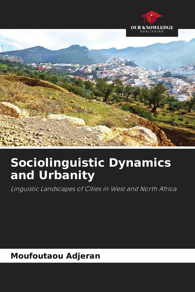 Sociolinguistic Dynamics and Urbanity
