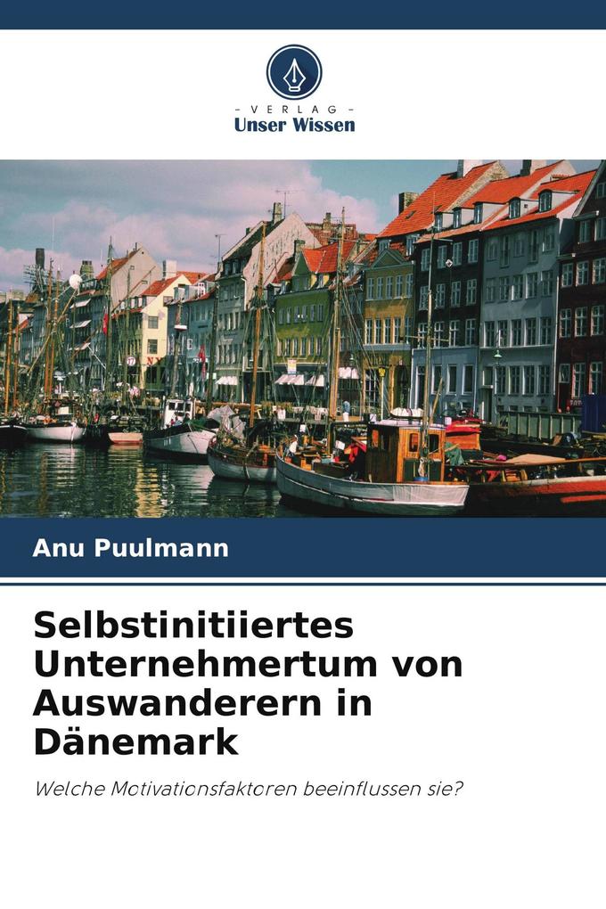Selbstinitiiertes Unternehmertum von Auswanderern in Dänemark