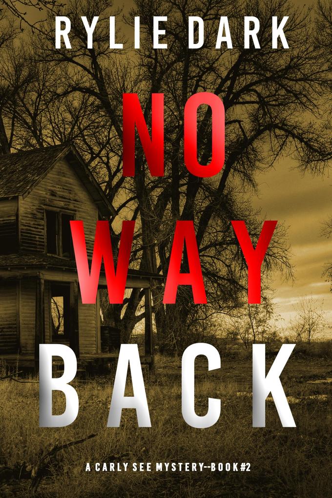 No Way Back (A Carly See FBI Suspense Thriller-Book 2)
