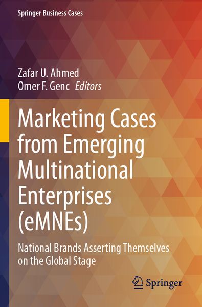 Marketing Cases from Emerging Multinational Enterprises (eMNEs)
