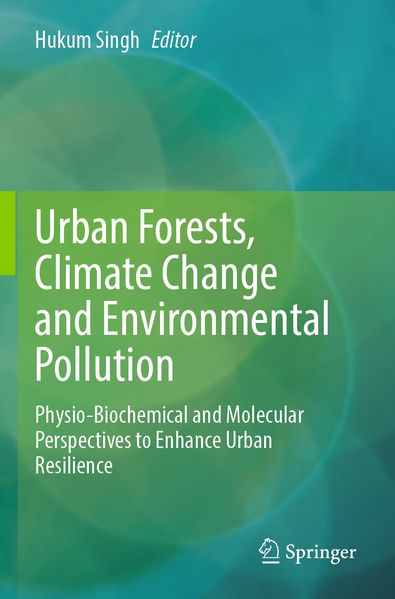 Urban Forests Climate Change and Environmental Pollution