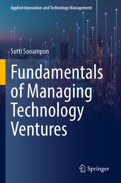 Fundamentals of Managing Technology Ventures
